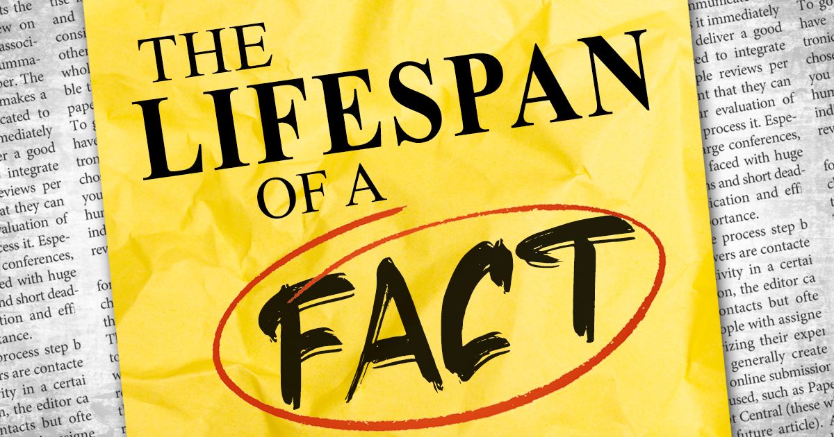 LIFESPAN OF A FACT - Main Events