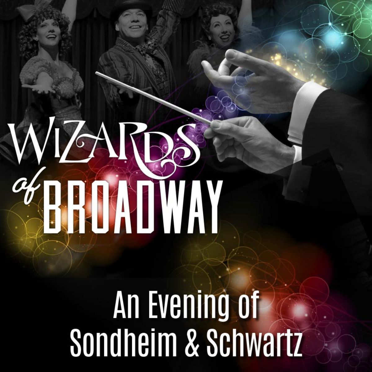 Wizards of Broadway - An Evening with Sondheim & Schwartz