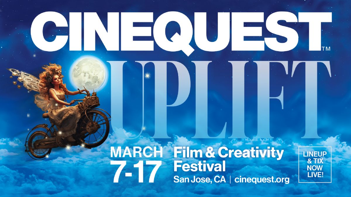 CINEQUEST Film and Creativity Festival Presents: UPLIFT