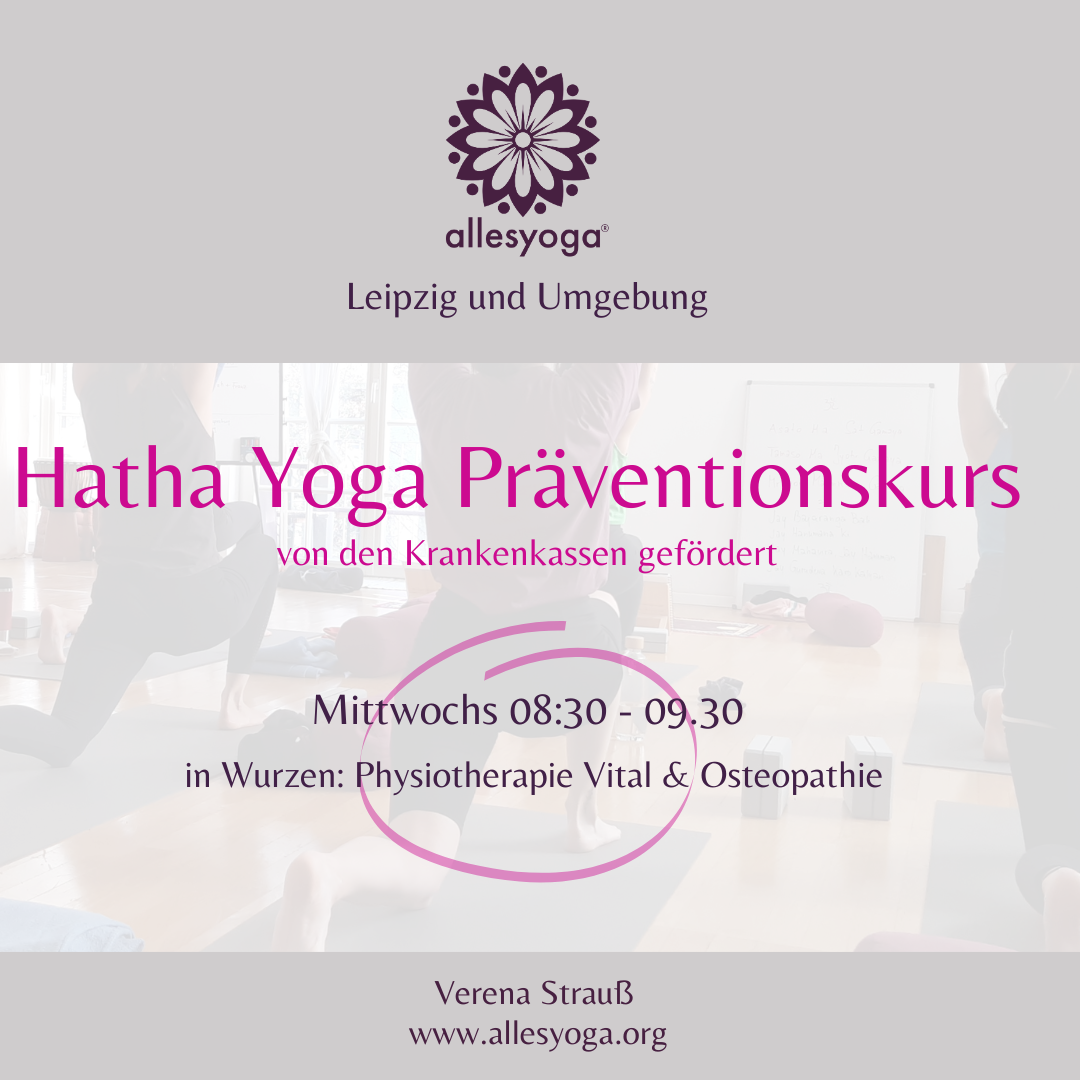 WURZEN: Hatha Yoga Präventionskurs am Morgen (von der KK bezuschusst)  10.04. - 11.06.24 