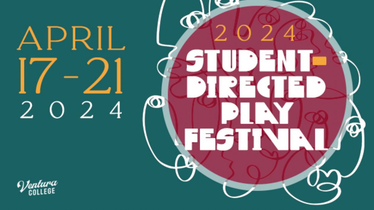 Ventura College Theatre Arts Presents: Student-Directed Play Festival 2024