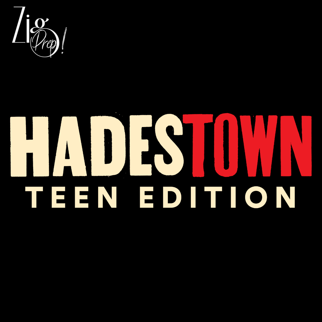 Zig Prep - Hadestown: Teen Edition