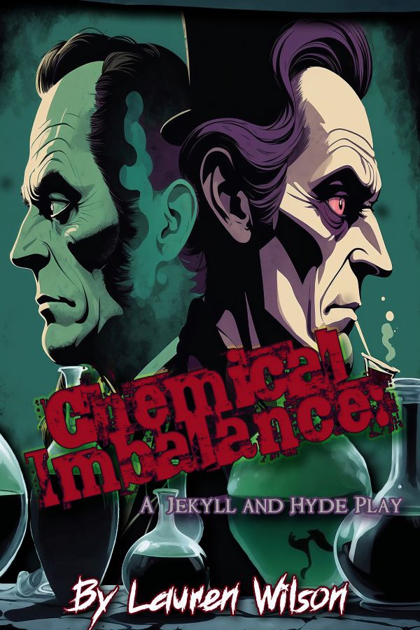 CHEMICAL IMBALANCE: A JEKYLL AND HYDE PLAY