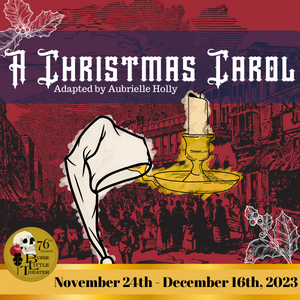 A Christmas Carol 
Adapted by Aubrielle Holly