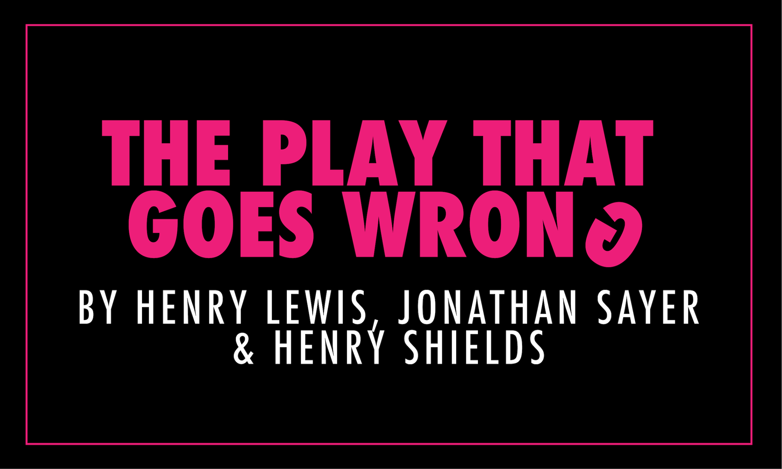 THE PLAY THAT GOES WRONG