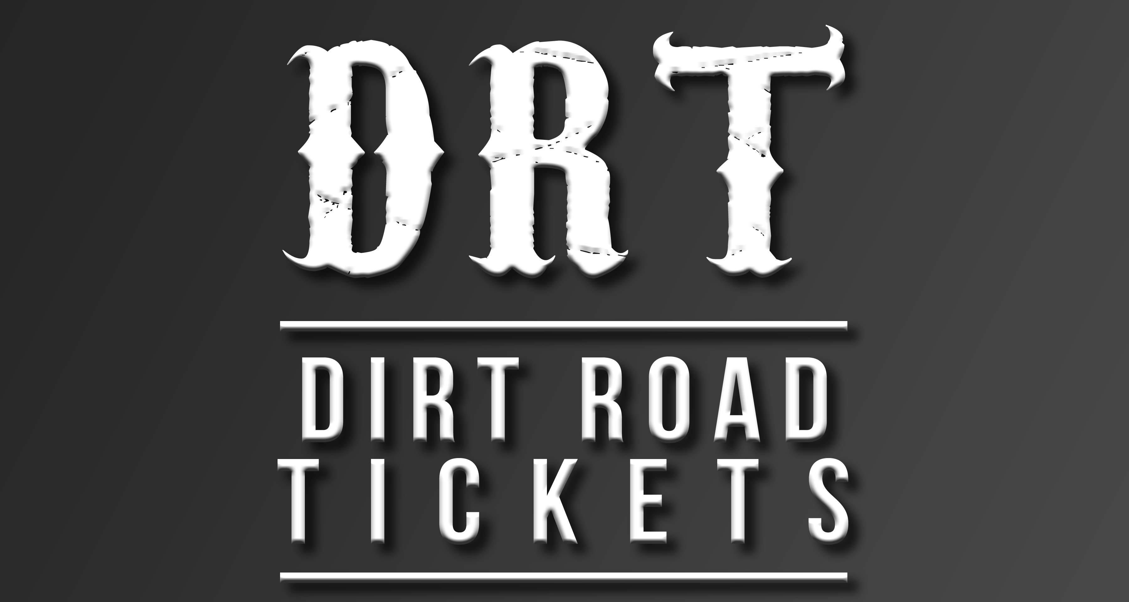 Dirt Road Tickets